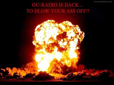 GU-Radio is back... to blow your a$$ off!